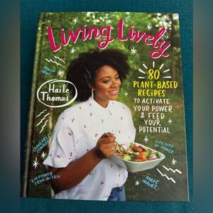Living Lively Plant-Based Recipe Book